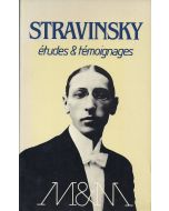 Stravinsky • Études & témoignages