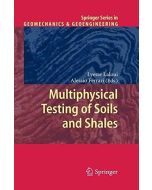 Multiphysical Testing of Soils and Shales