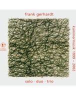 Frank Gerhardt • Kammermusik 1999-2002 CD