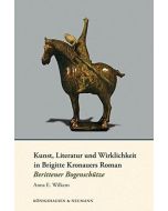 Anna E. Wilkens • Kunst, Literatur und Wirklichkeit in Brigitte Kronauers Roman Berittener Bogenschütze