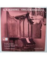 Georg Friedrich Händel (1685-1759) • Orgelkonzerte LP • Rudolf Ewerhart