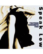Tsuyoshi Yamamoto - Speak Low (180g) LP
