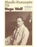 Musik-Konzepte 75 • Hugo Wolf