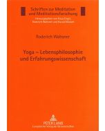 Roderich Wahsner • Yoga – Lebensphilosophie und Erfahrungswissenschaft