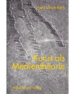 Hans Ulrich Reck • Kunst als Medientheorie