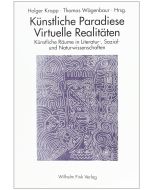 Künstliche Paradiese • Virtuelle Realitäten