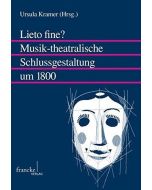 Lieto fine? • Musik-theatralische Schlussgestaltung um 1800