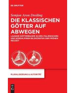 Semjon Aron Dreiling • Die klassischen Götter auf Abwegen