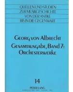 Georg von Albrecht • Gesamtausgabe, Band 7: Orchesterwerke