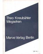 Theo Kneubühler • Wegsehen