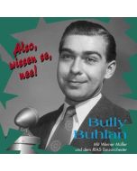 Bully Buhlan • Also, wissen se, nee! CD