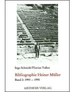 Ingo Schmidt / Florian Vaßen • Bibliographie Heiner Müller