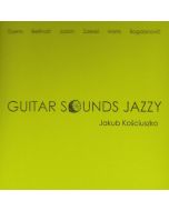 Jakub Kosciuszko • Guitar Sounds Jazzy CD