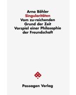 Arno Böhler • Singularitäten