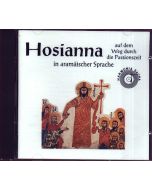 Hosianna in aramäischer Sprache CD