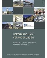 Übergänge und Veränderungen • Salzburg vom Ende der 1980er Jahre bis ins neue Jahrtausend