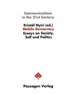 Mobile Democracy • Essays on Society, Self and Politics
