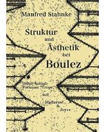 Manfred Stahnke • Struktur und Ästhetik bei Boulez