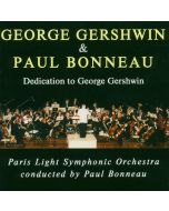 George Gershwin (1898-1937) & Paul Bonneau (1918-1995) • Dedication to George Gershwin CD