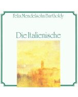 Felix Mendelssohn-Bartholdy (1809-1847) • Die Italienische CD