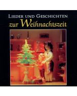 Lieder und Geschichten zur Weihnachtszeit CD