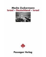 Moshe Zuckermann • Israel - Deutschland - Israel