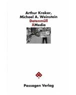 Arthur Kroker, Michael A. Weinstein • Datenmüll