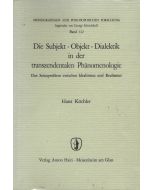 Hans Köchler • Die Subjekt-Objekt-Dialektik in der transzendentalen Phänomenologie