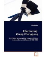 Chong Wang • Interpreting Zheng Chenggong