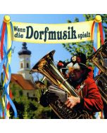 Wenn die Dorfmusik spielt CD