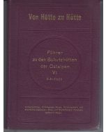 Von Hütte zu Hütte • Führer zu den Schutzhütten der Ostalpen VI