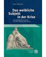 Anne Brüske • Das weibliche Subjekt in der Krise