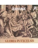 Kantilena • Gloria in Excelsis CD