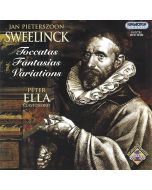 Jan Pieterszoon Sweelinck (1562-1621) • Toccatas, Fantasias, Variations CD