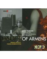 Unique Project, Tigran Zhamkochyan • Dance of Armens CD