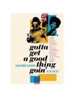 Gotta Get A Good Thing Goin': Music Of Black Britain In The 60s CD