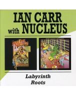 Nucleus (Ian Carr's Nucleus) - Labyrinth / Roots CD