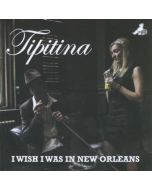 Tipitina - I Wish I Was In New Orleans CD