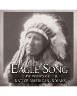 Eagle Song: Pow Wows Of The Native American Indians CD