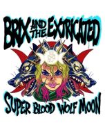 Brix & The Extricated - Super Blood Wolf Moon CD