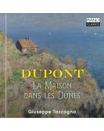 Gabriel Dupont (1878-1914) - La Maison dans les Dunes CD