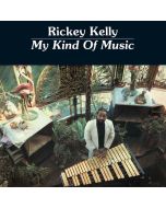 Rickey Kelly - My Kind Of Music (180g) (Limited Numbered Edition) LP