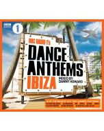BBC Radio 1's Dance Anthems Ibiza Mixed By Danny Howard CD