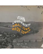 John Southworth - Small Town Water Tower CD