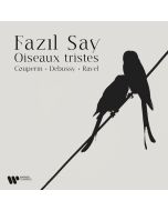 Fazil Say - Oiseaux tristes CD