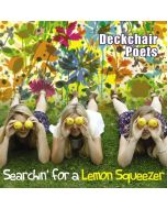 Deckchair Poets - Searchin' For A Lemon Squeezer CD