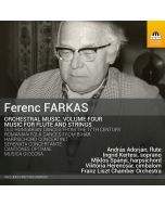 Ferenc Farkas (1905-2000) - Orchesterwerke Vol.4 - Musik für Flöte & Streicher CD