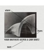 Your Brother's Keeper & Gary Bartz - Where Rivers Meet CD