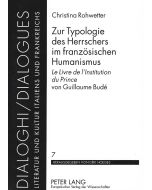 Christina Rohwetter • Zur Typologie des Herrschers im französischen Humanismus