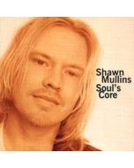 Shawn Mullins - Soul's Core CD
